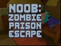 Juego Noob: Zombie Prison Escape